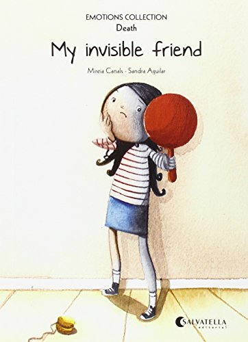 My invisible friend: Emotions 1 (death) (Emotions Collection (inglés))