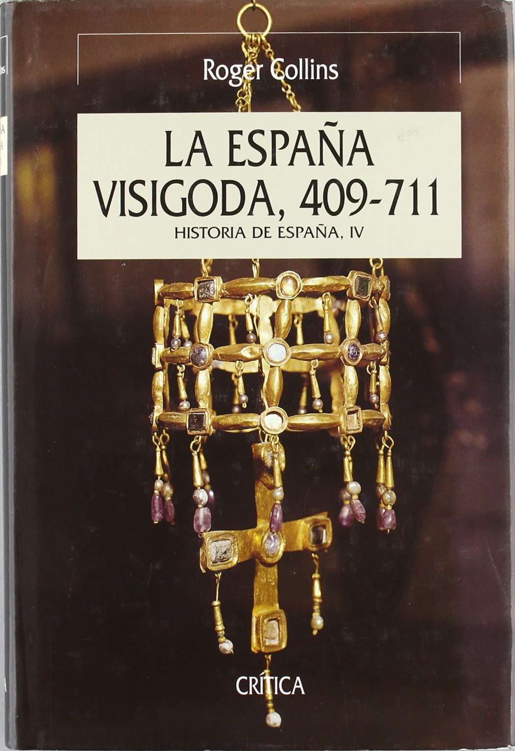 La España visigoda: Historia de España, vol. IV: 1 (Serie Mayor)