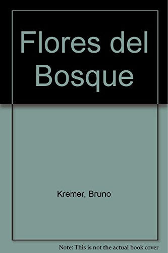 Flores del bosque: Cómo conocerlas, clasificarlas y protegerlas. Clasificación mediante código de colores de las especies más importantes de los bosques de fronda, coníferas y montaña. (Mundo verde)
