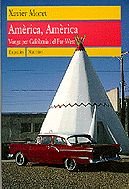 Amèrica, Amèrica.: Viatge per Califòrnia i el Far-West (Narrativa)