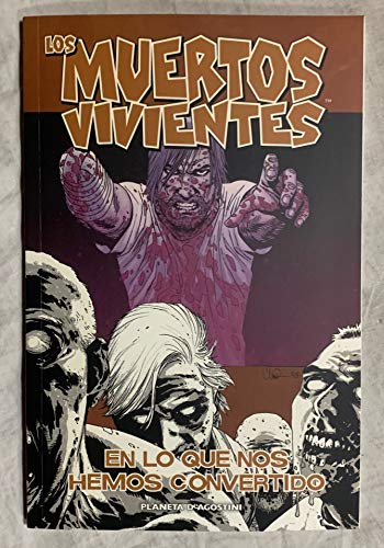 Los muertos vivientes nº 10/32: En lo que nos hemos convertido (Los Muertos Vivientes (The Walking Dead Cómic))