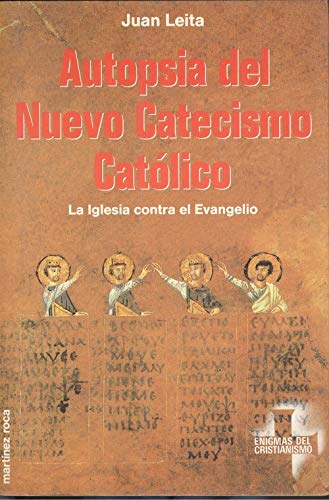 Autopsia del nuevo catecismo catolico