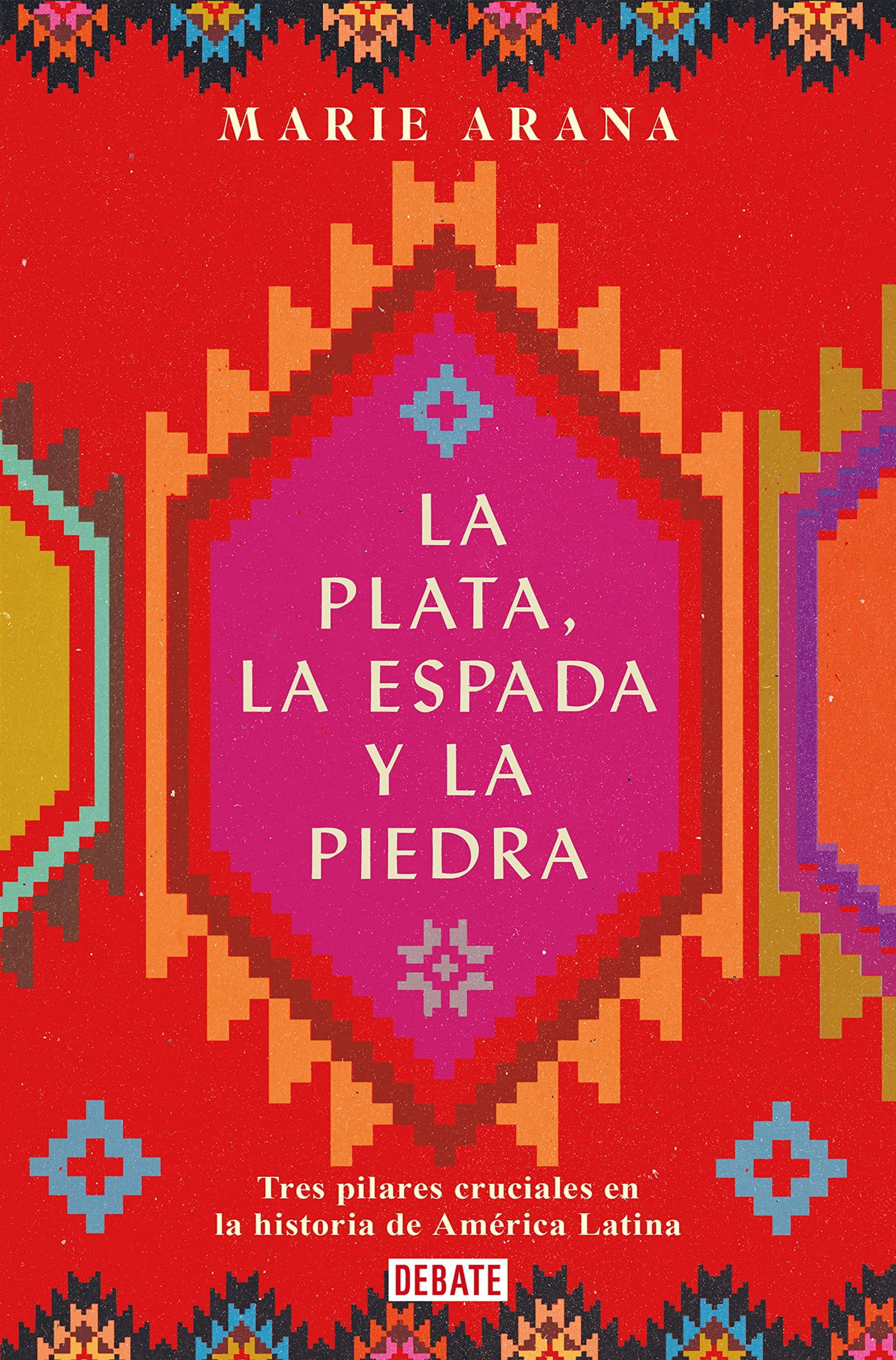 La plata, la espada y la piedra: Tres pilares cruciales en la historia de América Latina