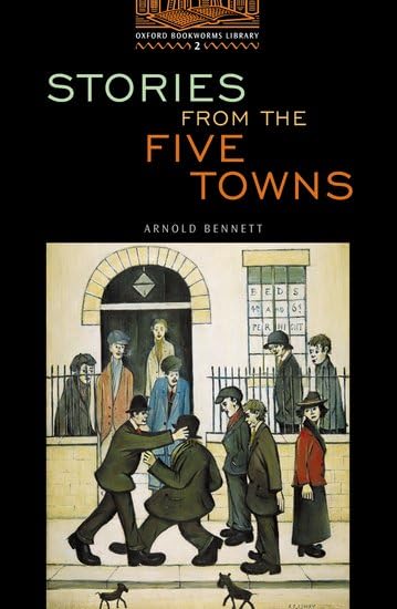 Oxford Bookworms 2. Stories from the Five Towns