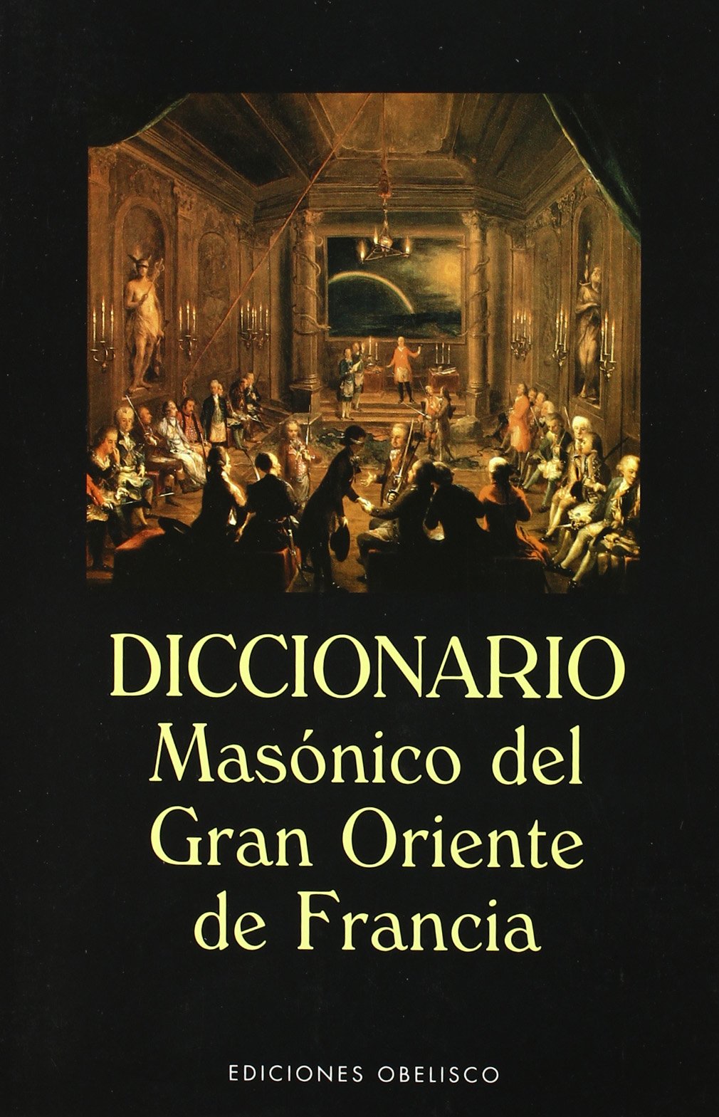 Diccionario Masónico del Gran Oriente de Francia (ARCHIVOS Y SIMBOLOS)