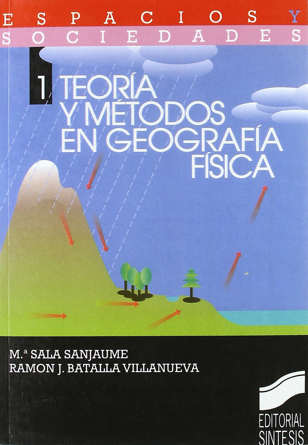 Teoría y métodos en geografía física: 1 (Espacios y sociedades)