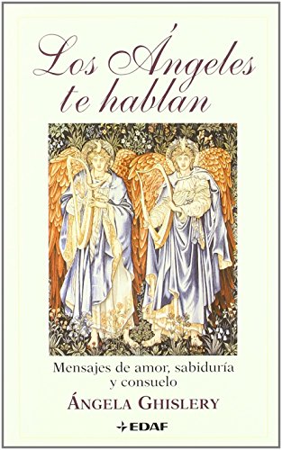 Angeles Te Hablan, Los: Mensajes de amor, sabiduría y consuelo (Tabla de Esmeralda)