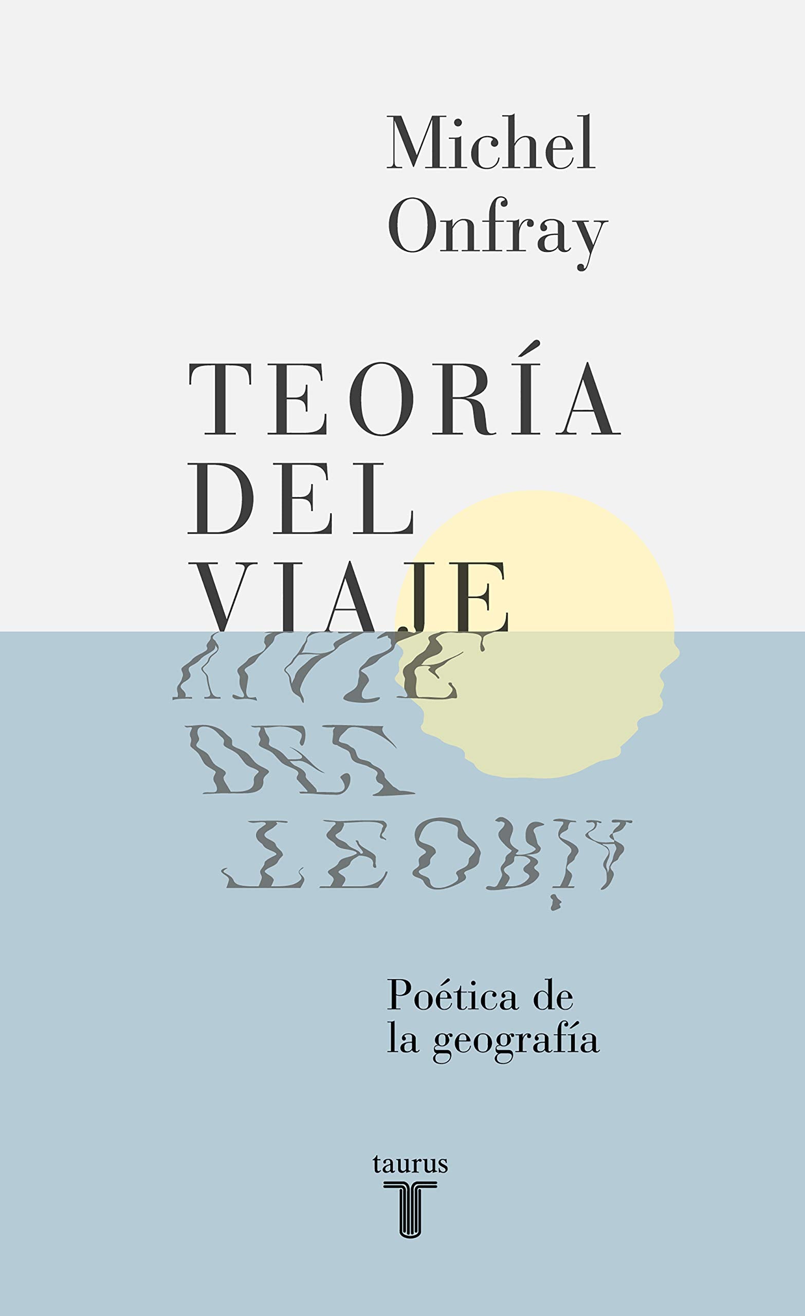 Teoría del viaje: Poética de la geografía (Pensamiento)