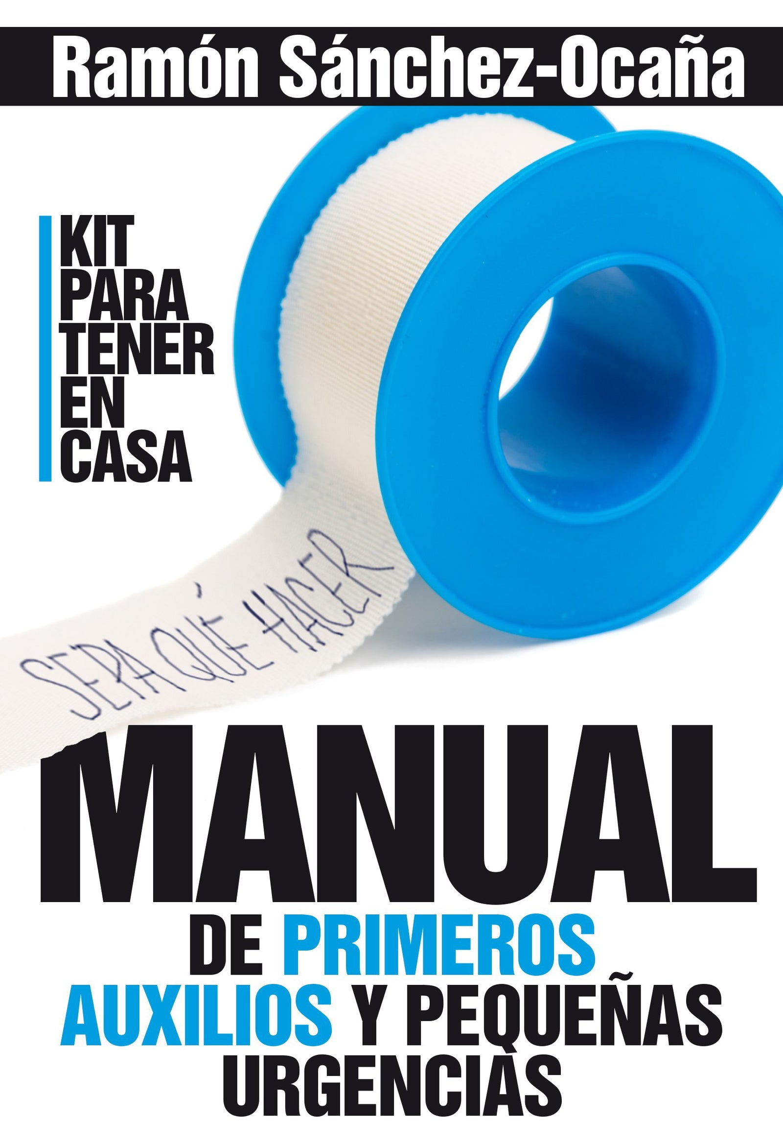 Manual de primeros auxilios y pequeñas urgencias (Salud)