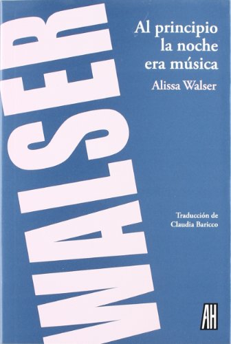 Al principio la noche era música: 1 (narrativas)