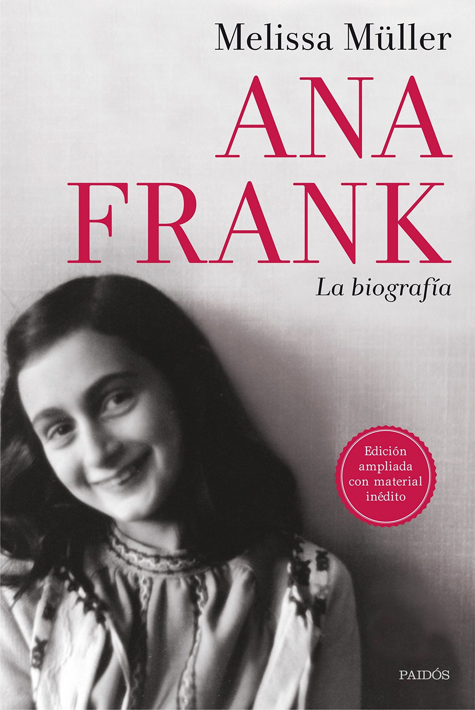 Ana Frank. La biografía (Testimonios)