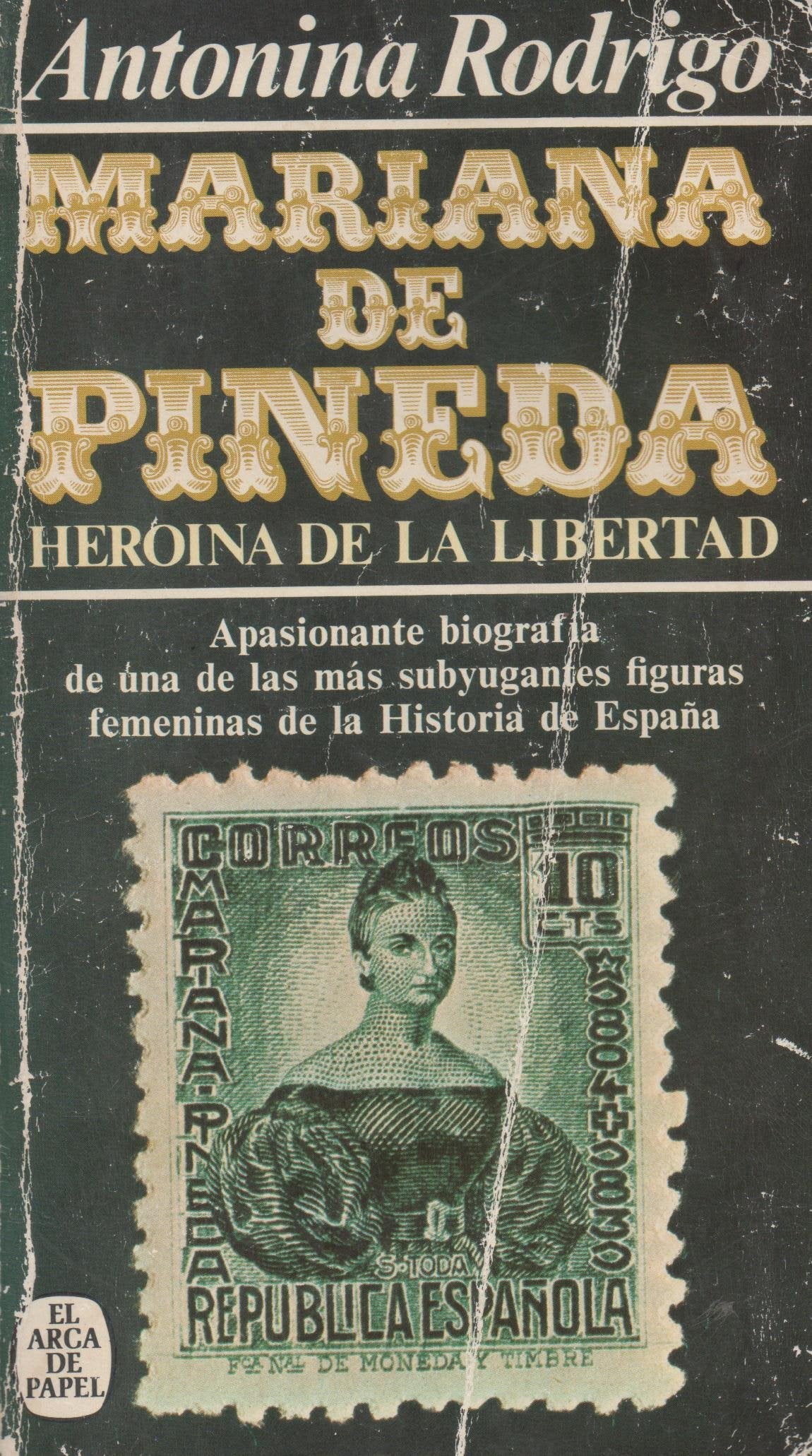 Mariana de Pineda : heroína de la libertad / Antonina Rodrigo