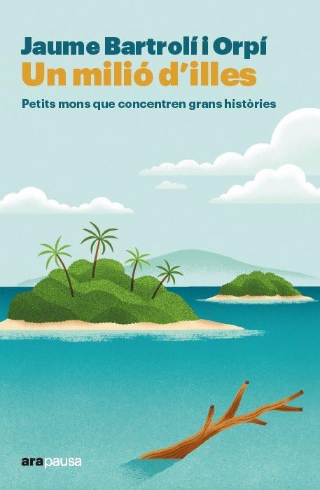 Un milió d'illes: 26 (ARA PAUSA)