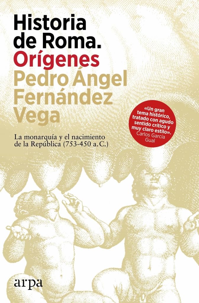 Historia de Roma. Orígenes: La monarquía y el nacimiento de la República (753-450 a. C.)