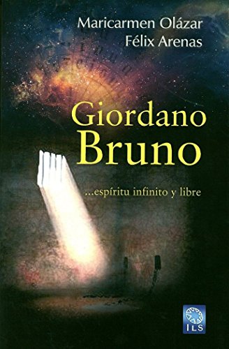 Giordano Bruno: …espíritu infinito y libre