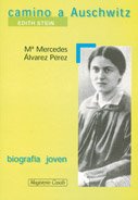 Camino de Auschwitz. Edith Stein: 7 (Biografía joven)