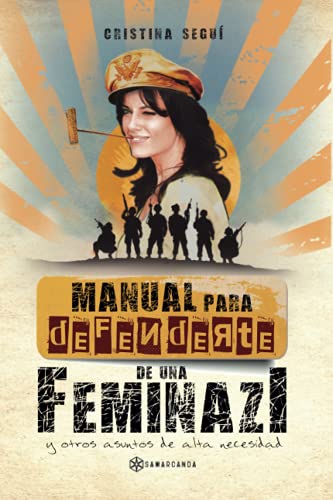 Manual para defenderte de una feminazi (SIN COLECCION)