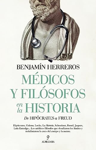 Médicos y filósofos en la historia; De Hipócrates a Freud