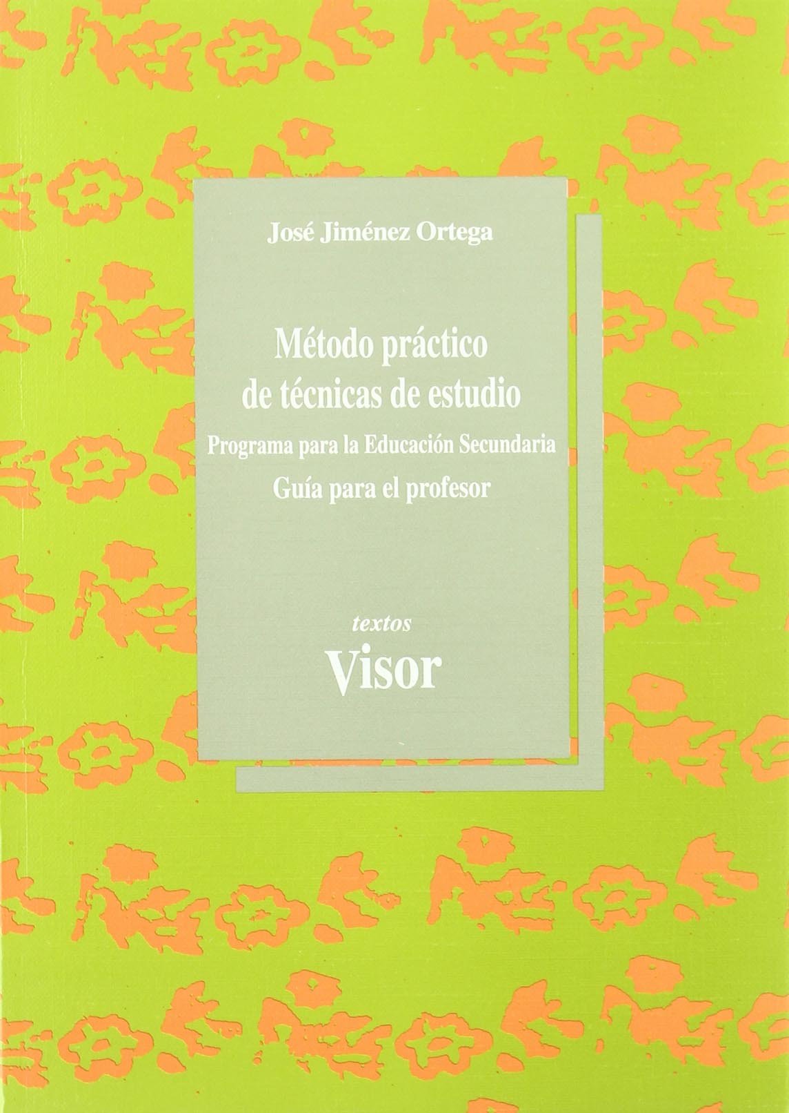 Método práctico de técnicas de estudio: Programa para la Educación Secundaria - Guía para el profesor (Textos)