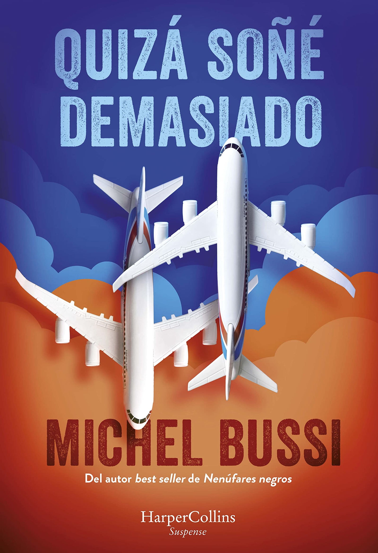 Quizá soñé demasiado (HARPERCOLLINS)