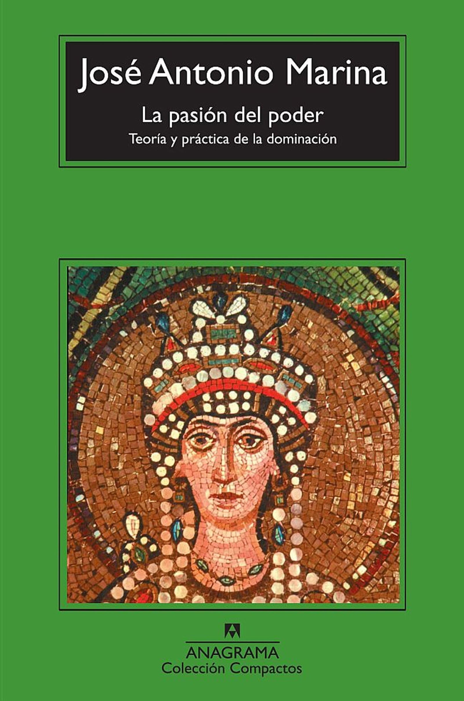 La pasión del poder: Teoría y práctica de la dominación: 511 (Compactos)