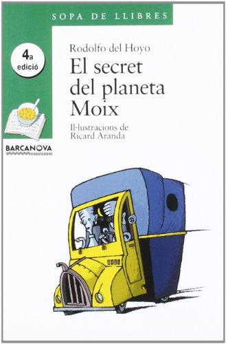 El secret del planeta Moix (Llibres Infantils I Juvenils - Sopa De Llibres. Sèrie Verda)