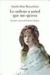 LE ORDENO A USTED QUE ME QUIERA (SIN COLECCION)