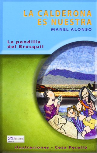 La Calderona es nuestra (La pandilla del Brosquil)