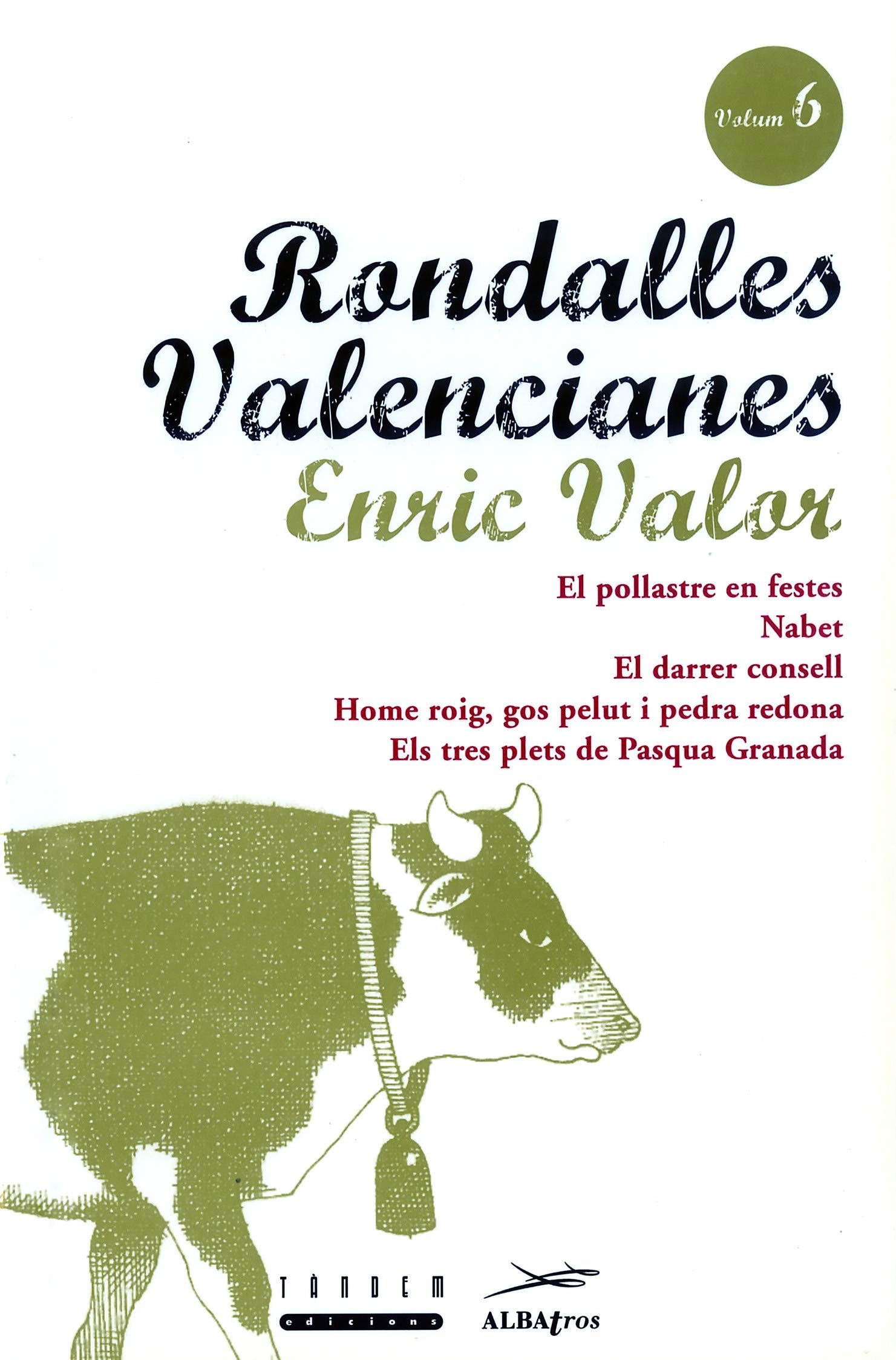 Rondalles Valencianes. Volum 6 (Rondalles Valencianes d¿Enric Valor)