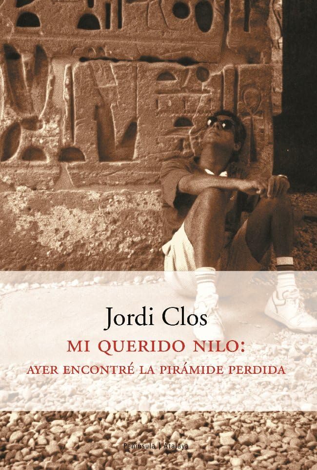 Mi querido Nilo: Ayer encontré la pirámide perdida: Ayer Encontre La Piramide Perdida (ATALAYA)