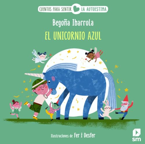 El unicornio azul (Cuentos para sentir)