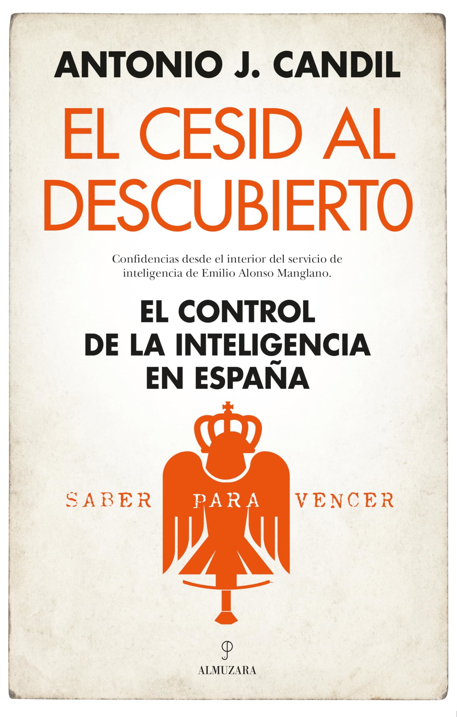 El CESID al descubierto; El control de la inteligencia en España (Historia)