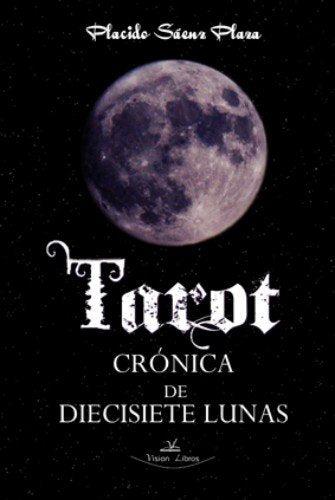 Tarot: crónica de diecisiete lunas