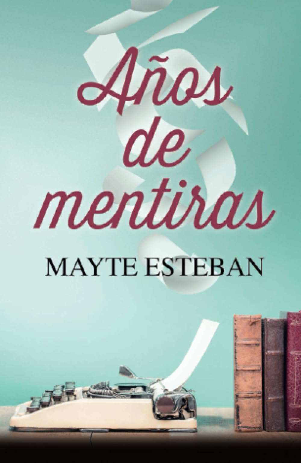 años de mentiras: 266 (TOP NOVEL)