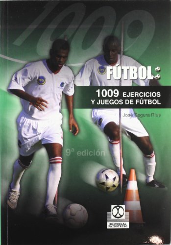 1009 Ejercicios y Juegos de Futbol (Deportes)