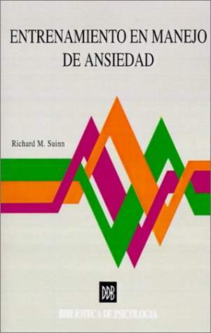 Entrenamiento en manejo de ansiedad: una terapia de conducta (Biblioteca de psicología)
