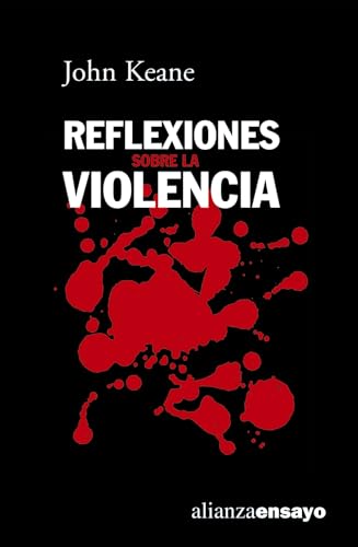 Reflexiones sobre la violencia (Alianza Ensayo)