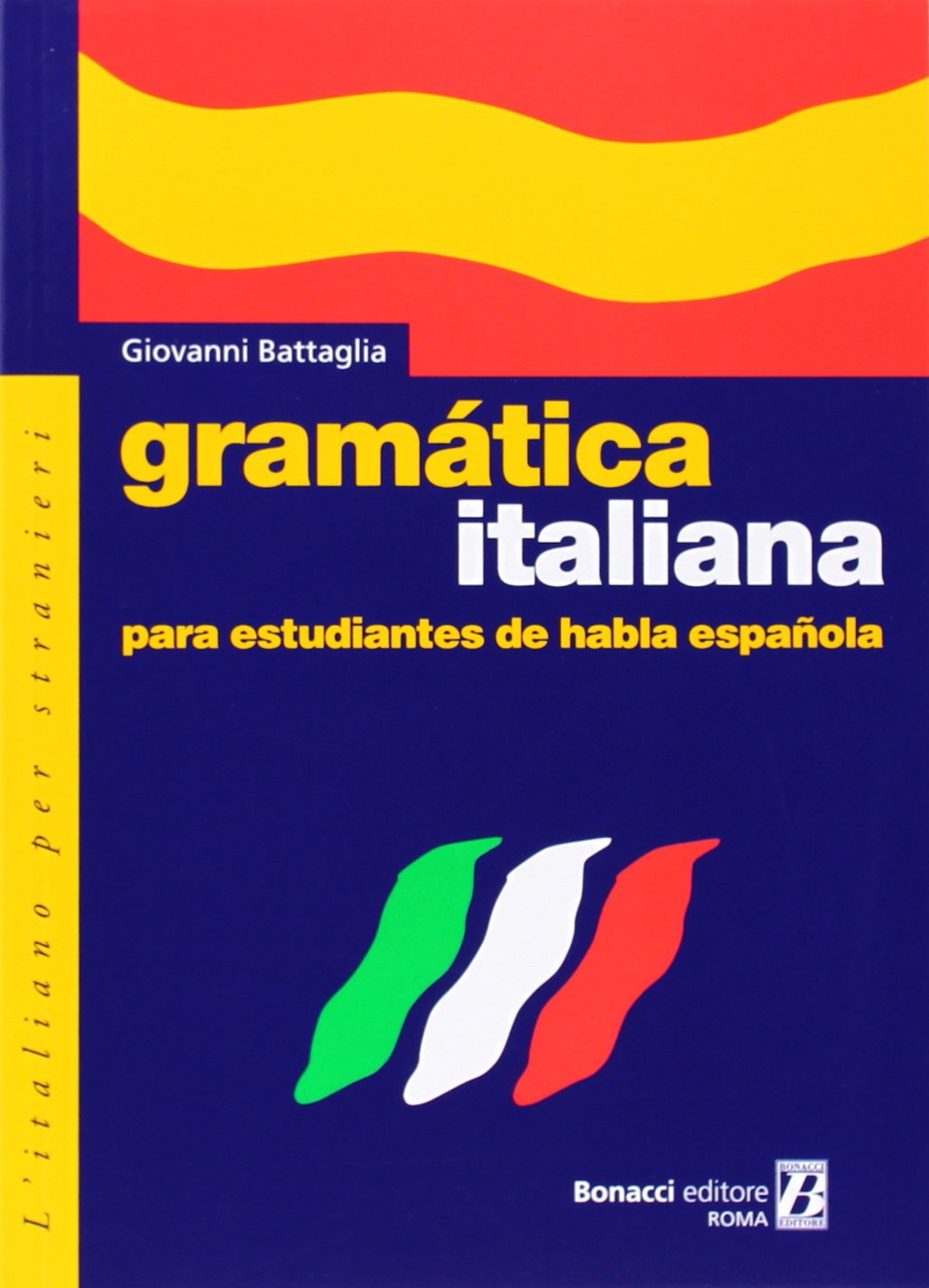 Grammatica italiana para estudiantes de habla espanola (L' italiano per stranieri)