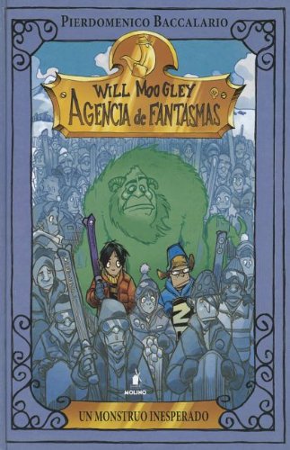 WILL MOOGLEY 5: UN MONSTRUO INESPERADO: Un monstruo inesperado (Ficción Kids)