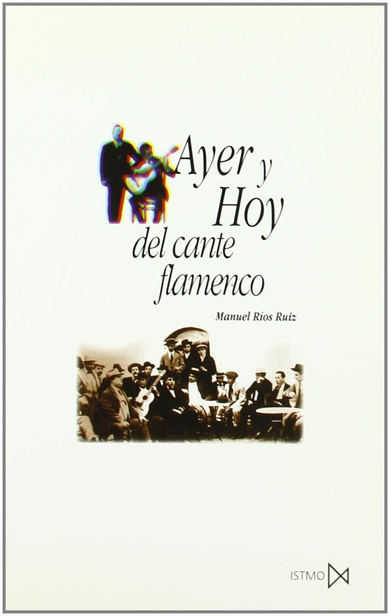 Ayer y hoy del cante flamenco: 133 (Fundamentos)