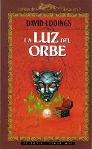 La Luz del orbe (cronicas de belgarath; t.3)