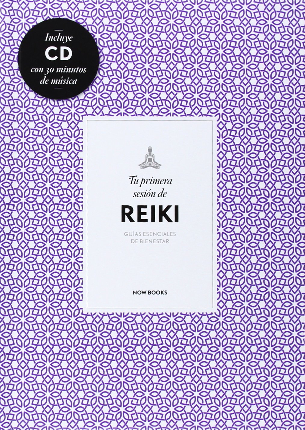 Tu Primera Sesión De Reiki (+ CD) (Terapias. Guías esenciales del bienestar)
