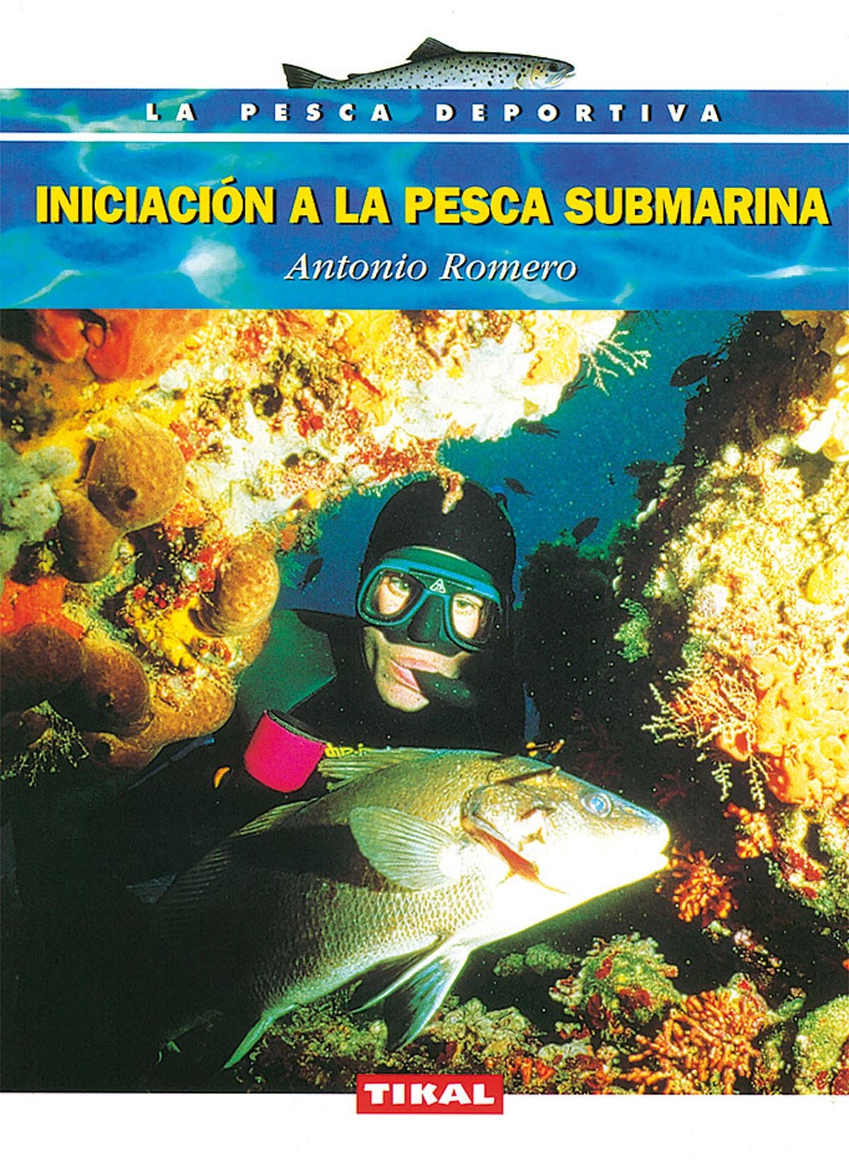 Iniciacion A La Pesca Submarina (La Pesca Deportiva)
