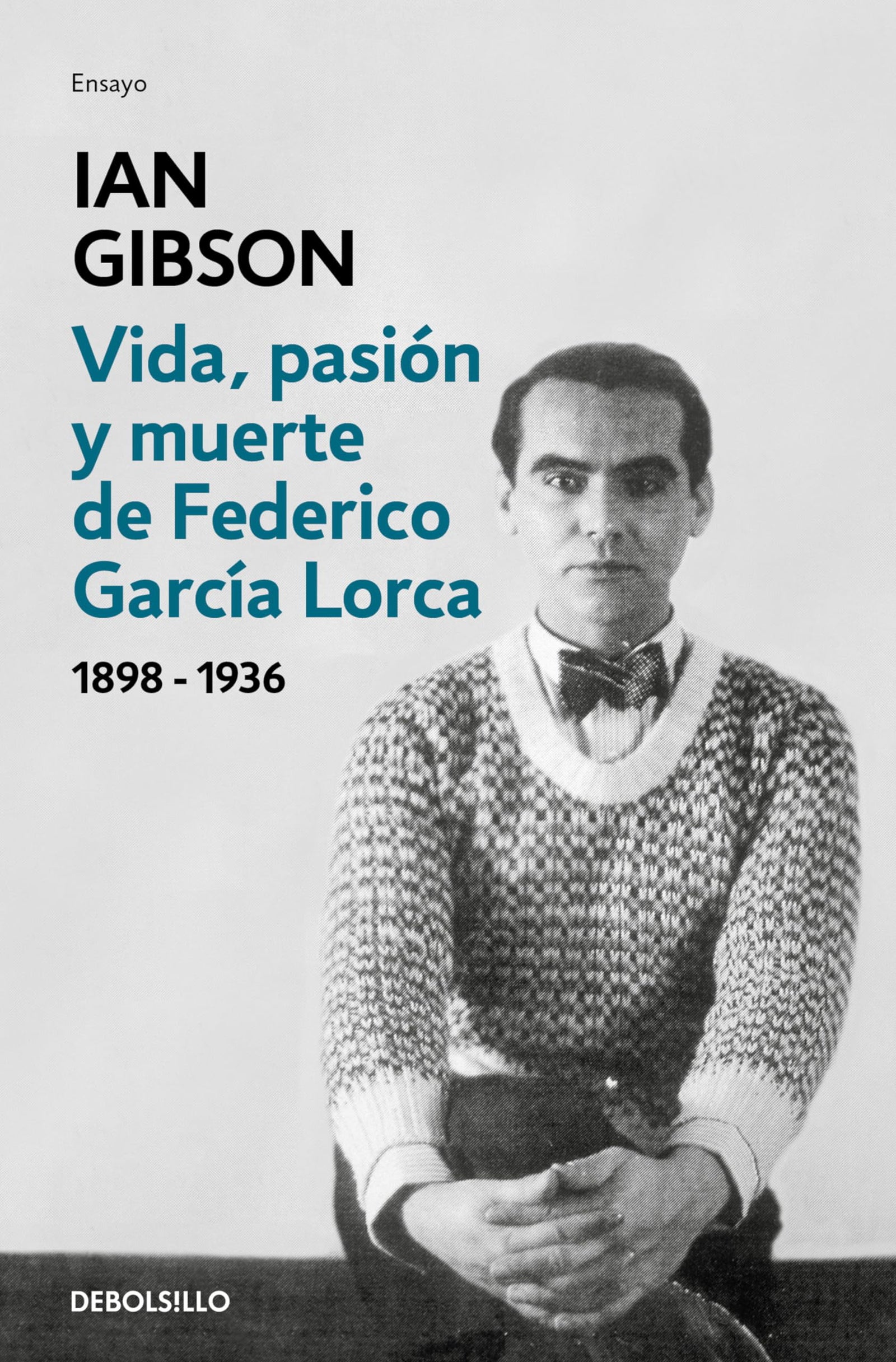 Vida, pasión y muerte de Federico García Lorca (Ensayo | Biografía)