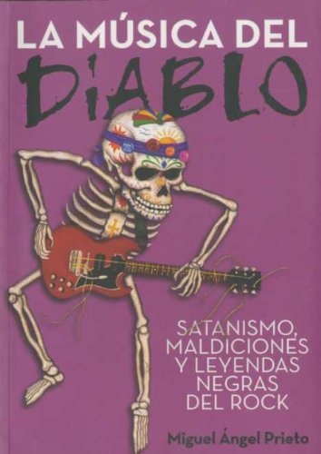 La música del diablo: satanismo, maldiciones y leyendas negras del rock