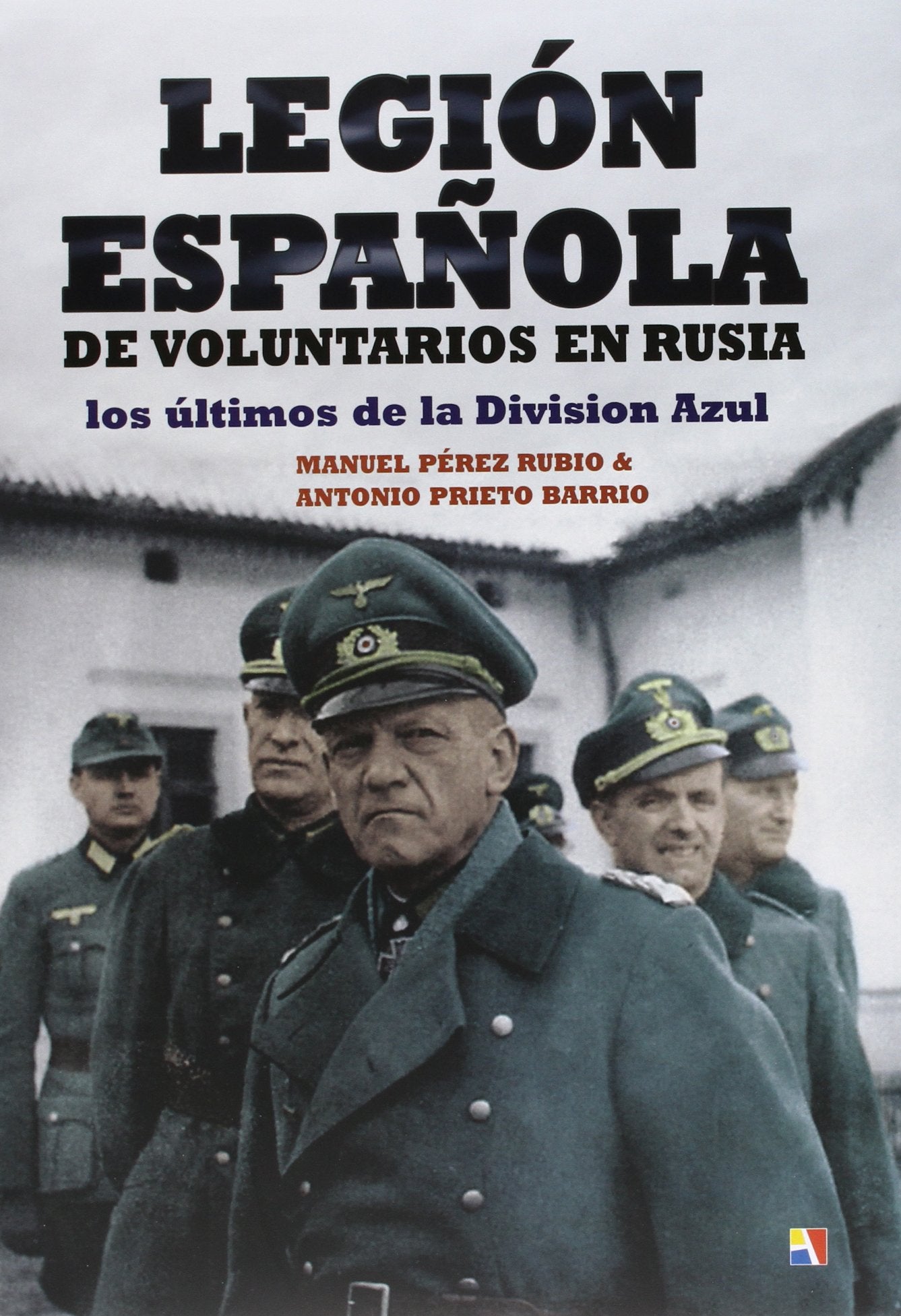 Legión Española De Voluntarios En Rusia (HISTORIA CONTEMPORANEA)