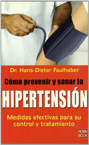 Como prevenir y sanar la hipertensión: Medidas Efectivas Para su Control y Tratamiento
