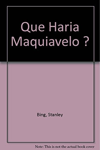¿que haria maquiavelo?