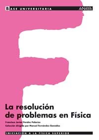 La resolución de problemas en Física. (Base Universitaria)