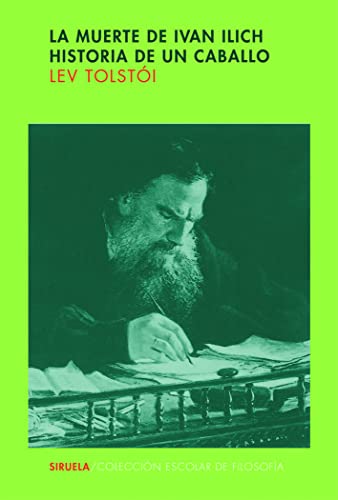 La muerte de Ivan Ilich /Historia de un caballo: 15 (Colección Escolar)